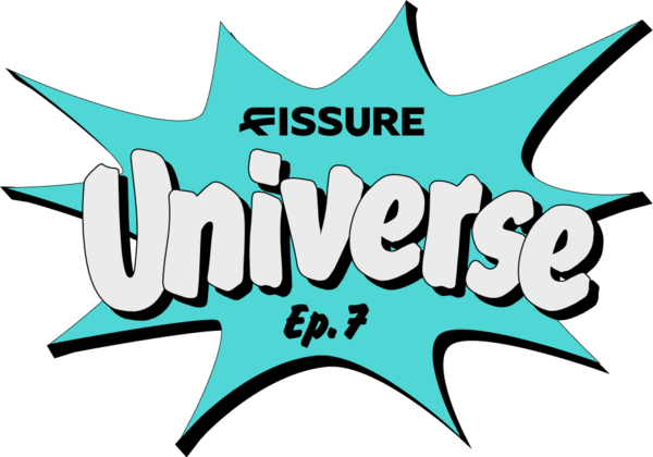 FISSURE Universe: Episode 7