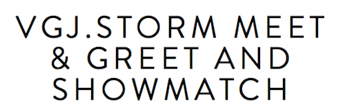 VGJ.Storm Meet & Greet Showmatch